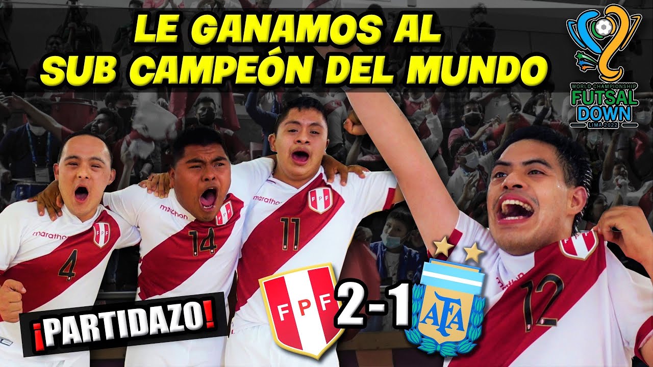 PERÚ 2-1 ARGENTINA | COPA MUNDIAL FUTSAL DOWN 2022| IMÁGENES A RAS DE CANCHA |GANAMOS AL SUB CAMPEÓN