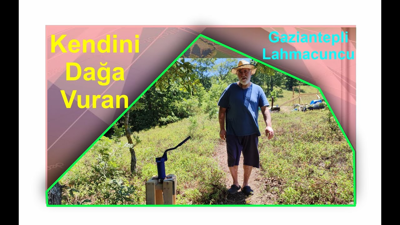 Kendini Dağa Vuran Gaziantepli Lahmacuncu