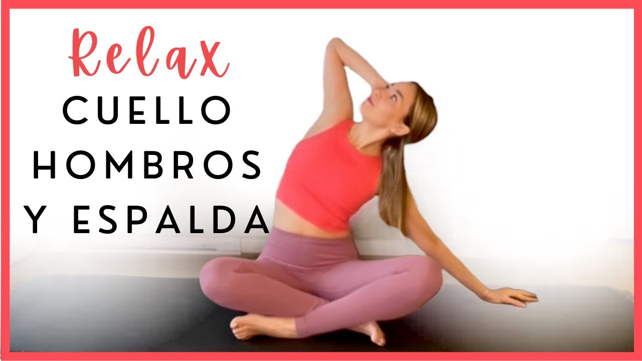 Yoga para Principiantes: Ejercicios para Cuello y Hombros
