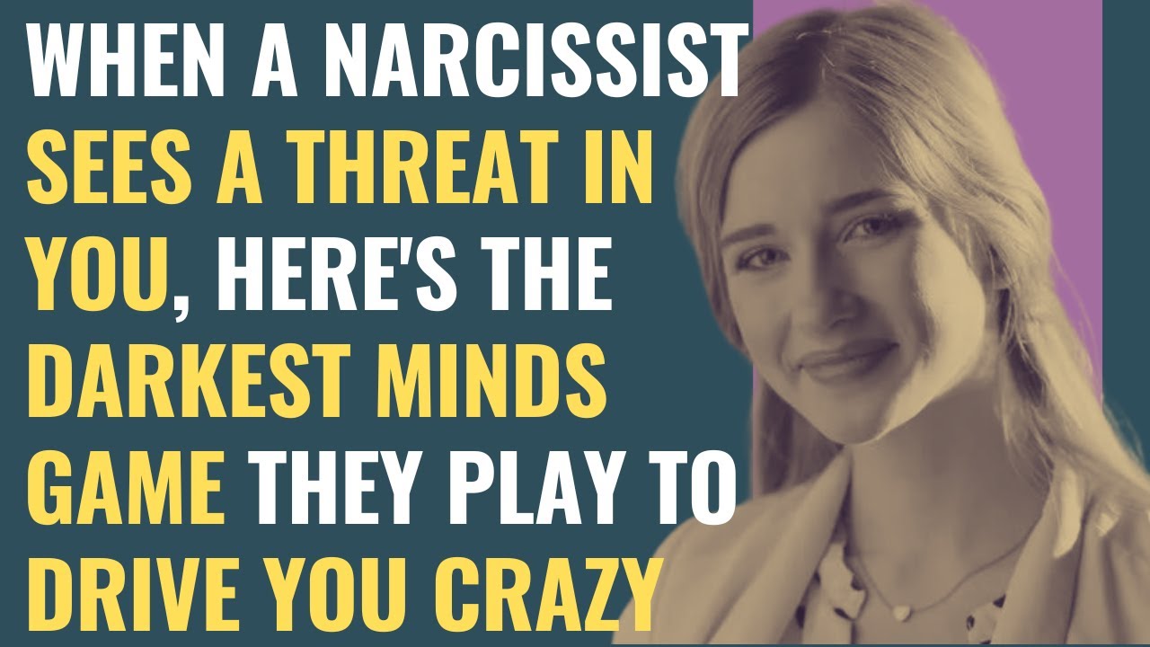 When A Narcissist Sees A Threat In You, Here's The Darkest Minds Game They Play To Drive You Crazy