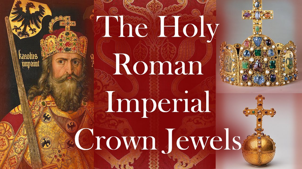 The CROWN JEWELS of the HOLY ROMAN EMPIRE