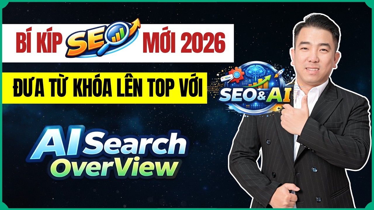 Tuyệt Chiều Đưa Từ Khóa Website Lên Top AI Search Google OverView Đỉnh Nhất 2026