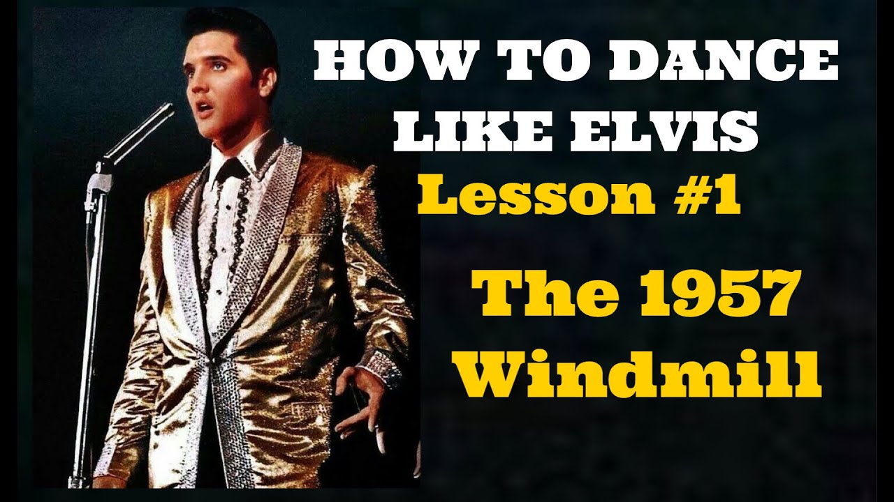 How To Dance Like Elvis Presley Lesson #1: The 1957 Windmill (The Matt Stone Elvis Channel)