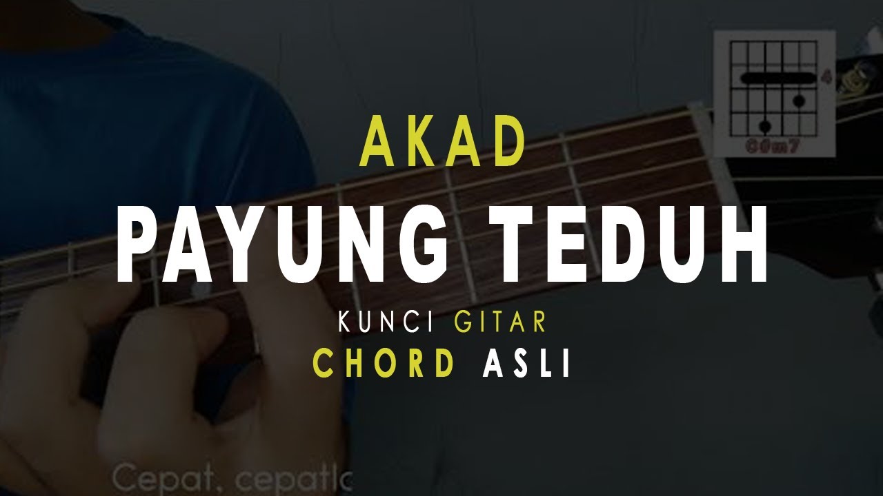 Kunci Gitar Payung teduh - Akad | Chord Asli