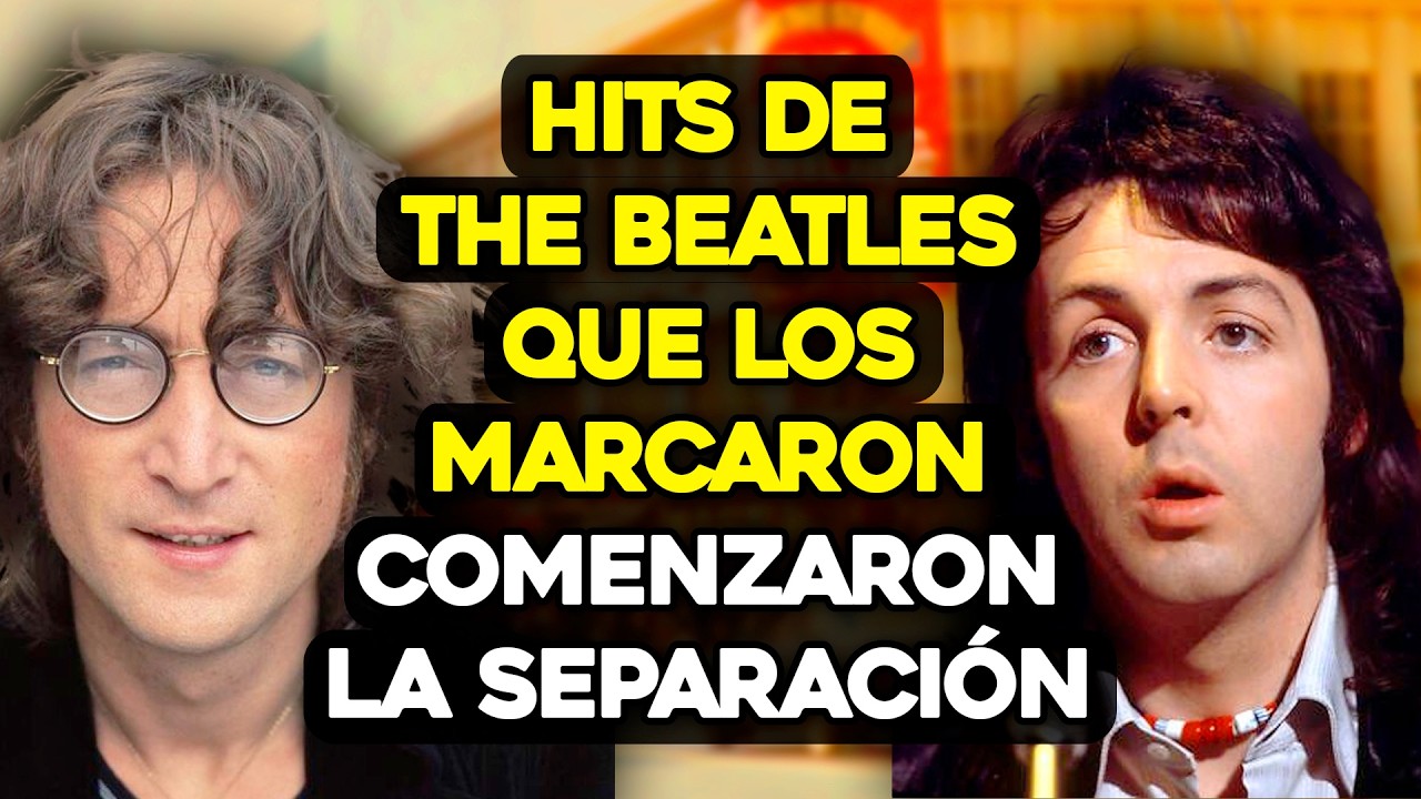 10 Éxitos de THE BEATLES que Fueron los Culpables de su DESTRUCCIÓN Definitiva