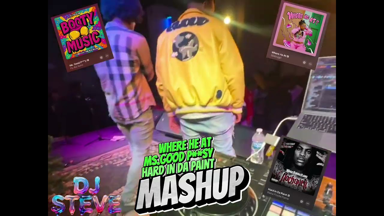 DJ STEVE – Ms.Good Pu**y x Hard in da Paint x Where He At Mashup