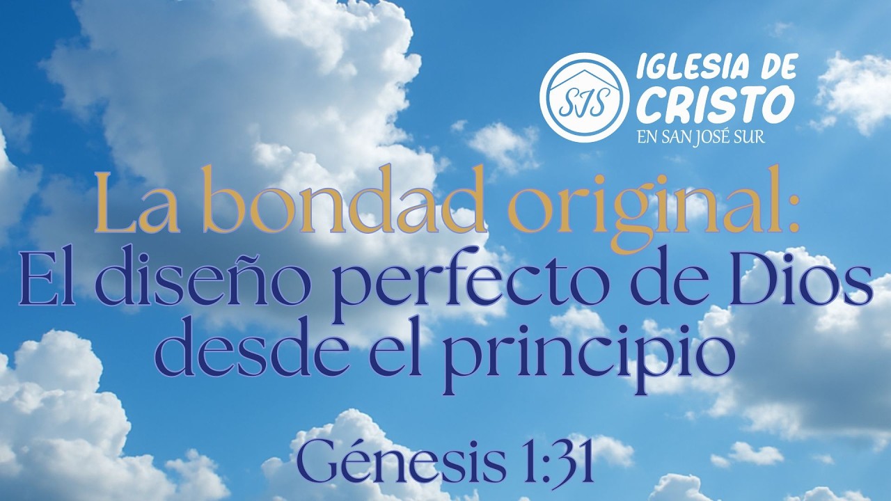 La Bondad Original - Génesis 1:31