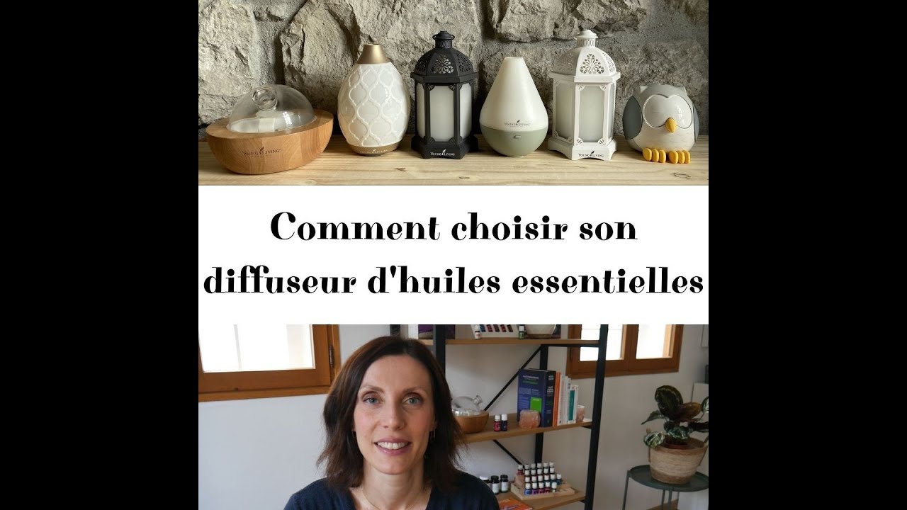 COMMENT CHOISIR SON DIFFUSEUR D'HUILES ESSENTIELLES