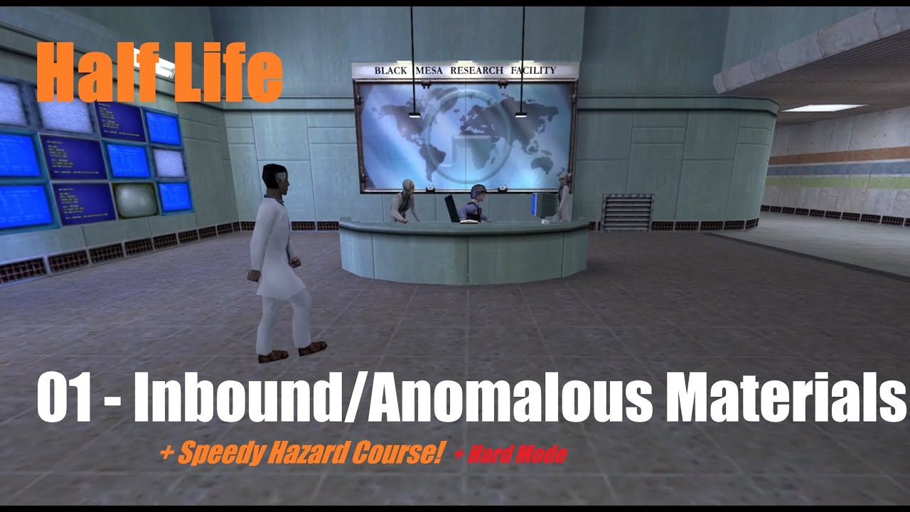 Half Life - Chapter 01-02 | Hard | Ep01 - Hazard Course, Black Mesa Inbound & Anomalous Materials