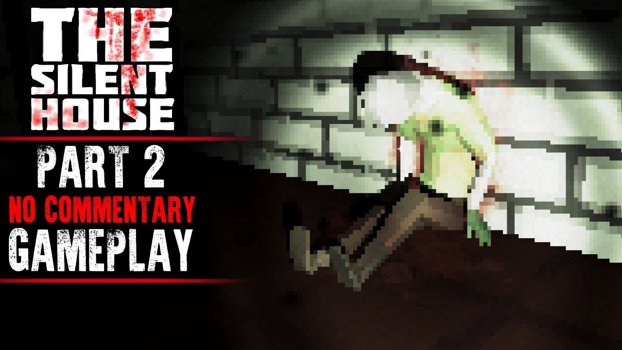 The Silent House Gameplay - Part 2 (No Commentary)