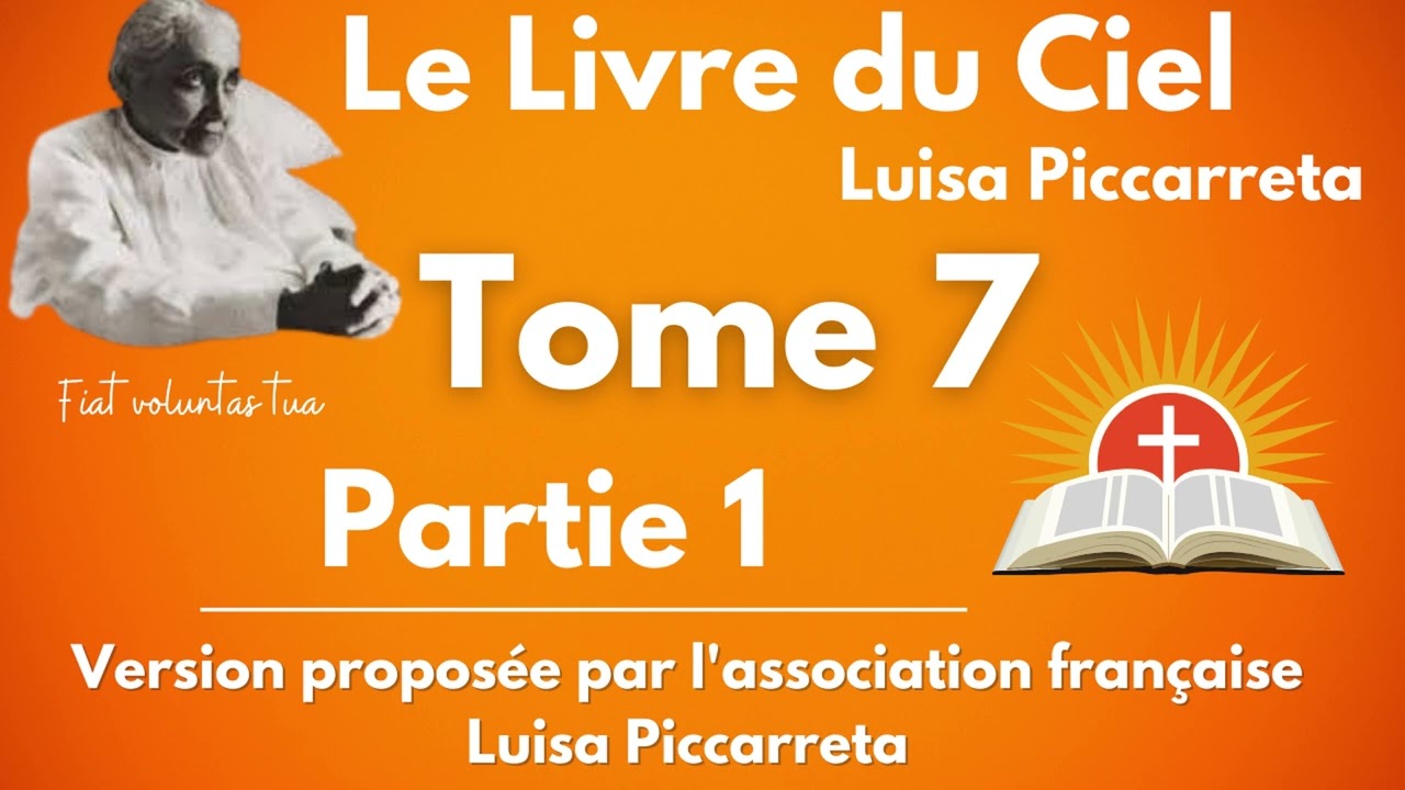 Luisa Piccarreta - Tome 7, partie 1/2 - Le Livre du Ciel
