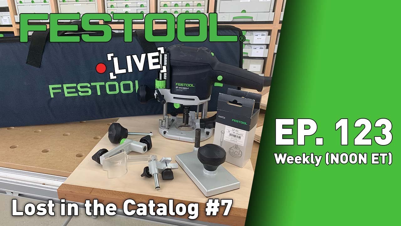 Festool Live Episode 123: Lost in the Catalog 7