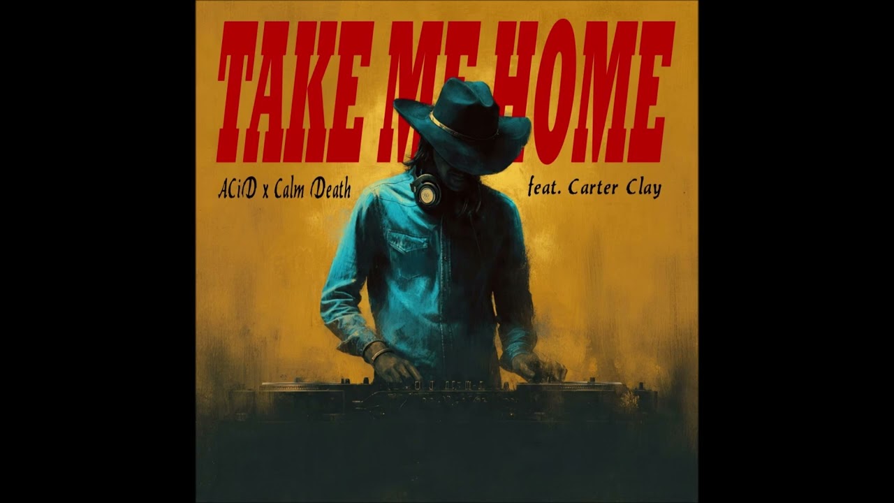 ACiD x Calm Death - Take Me Home (feat  Carter Clay) [Official Audio]
