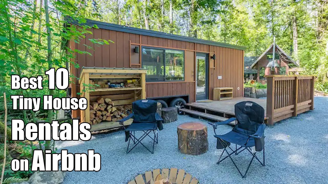 Best 10 Tiny House Rentals on Airbnb