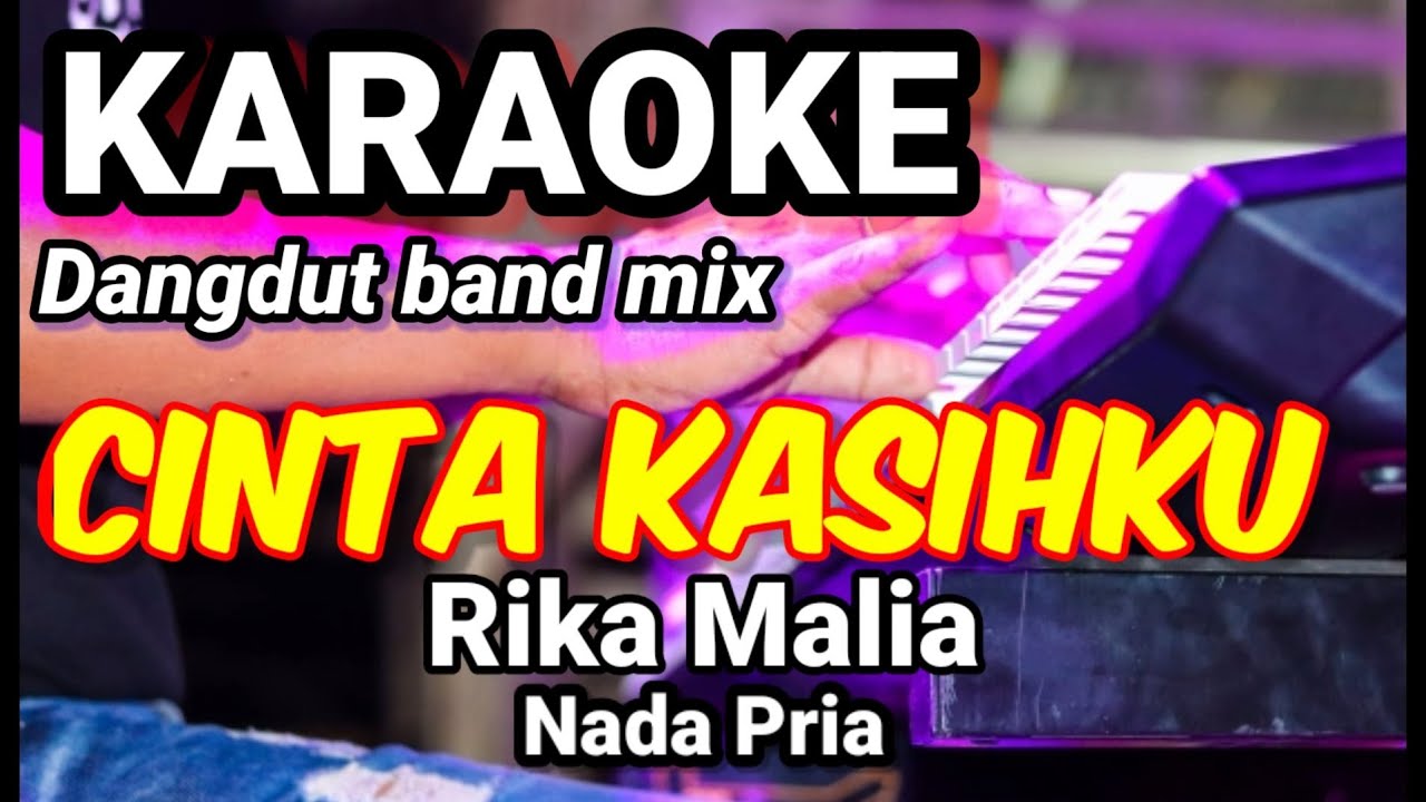 CINTA KASIHKU - Rika Malia | Karaoke dut band mix nada pria | Lirik