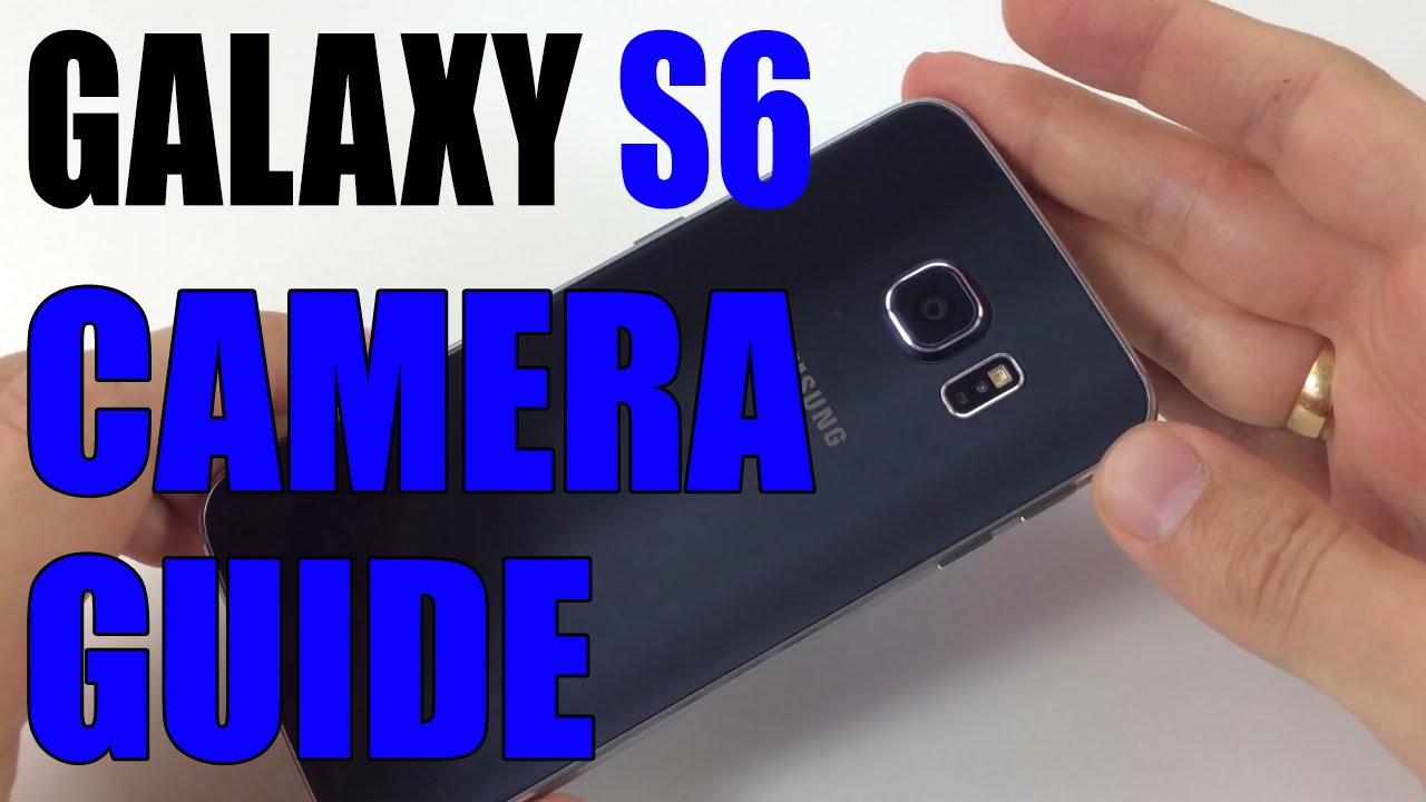 Samsung Galaxy S6 / S6 Edge CAMERA GUIDE / TIPS & TRICKS