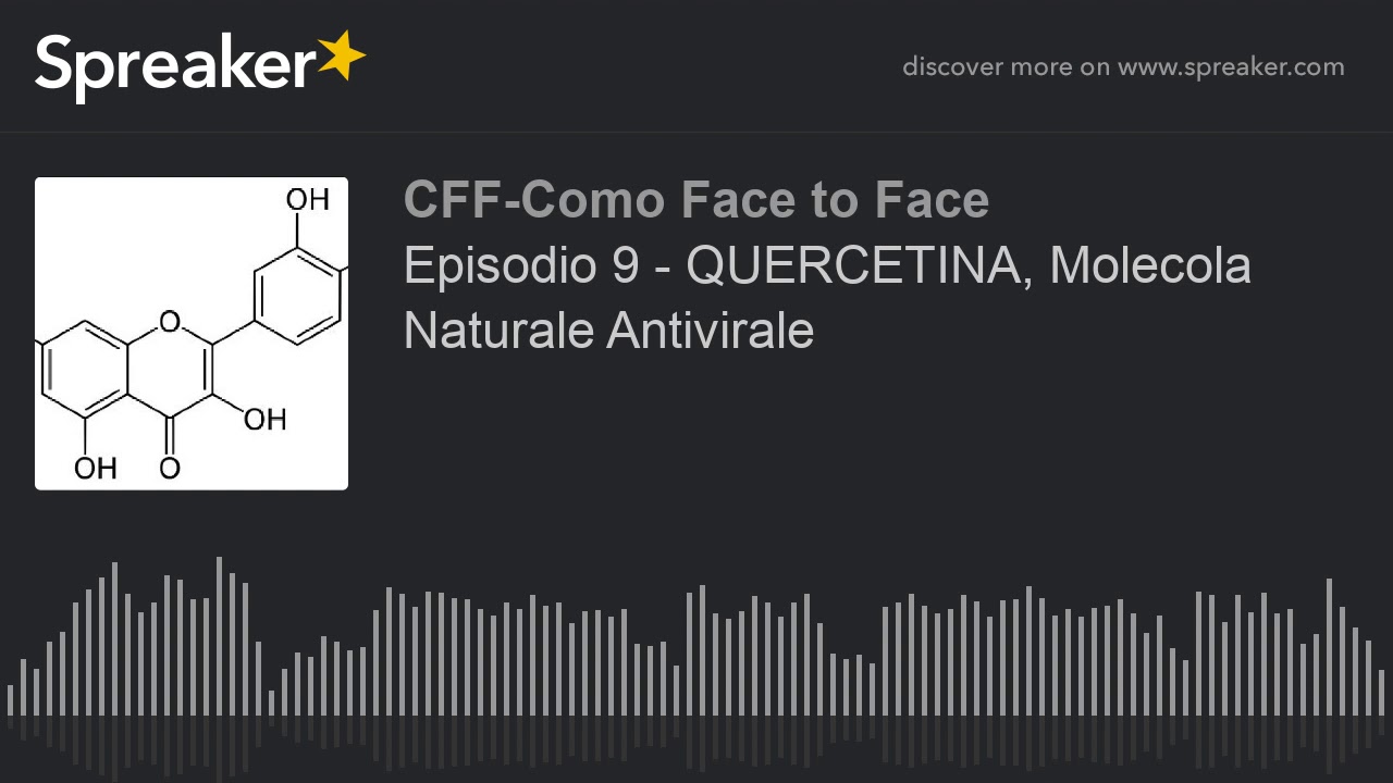 Episodio 9 - QUERCETINA, Molecola Naturale Antivirale (creato con Spreaker)