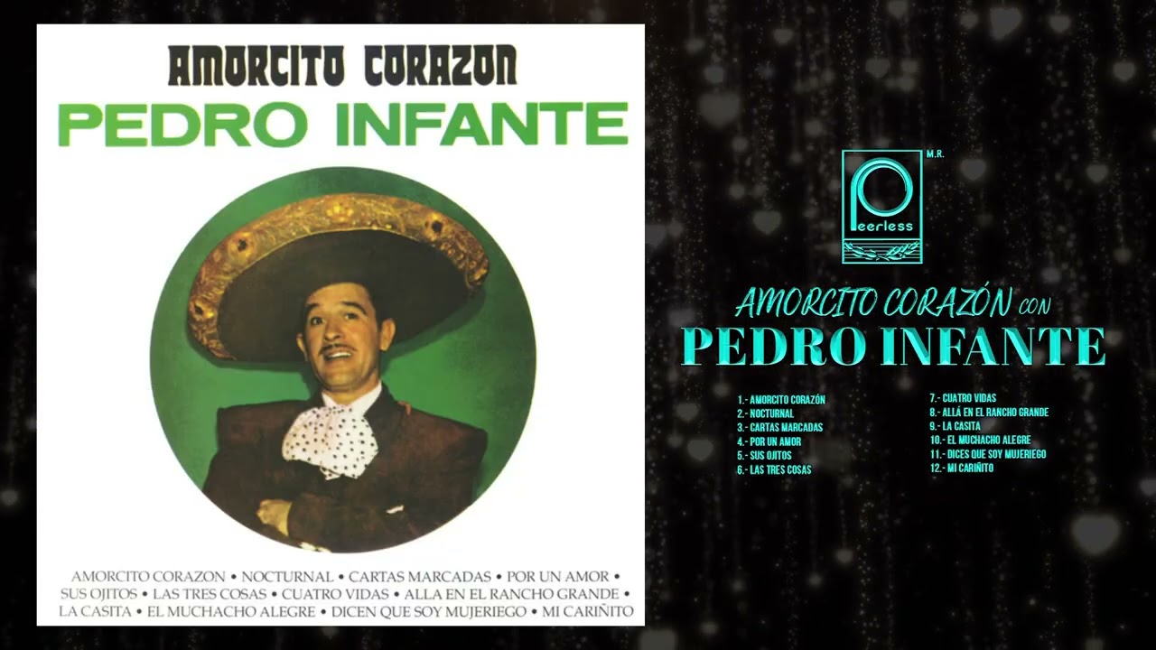 Pedro Infante - Amorcito Corazón (Disco Completo)