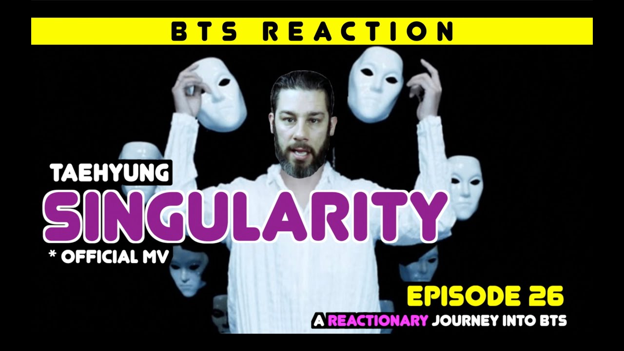 Реакционное путешествие в BTS — Эпизод 26 — «Singularity» MV
