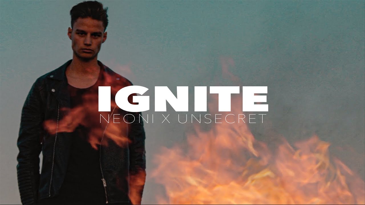 Neoni x UNSECRET - Ignite (Official Lyric Video)