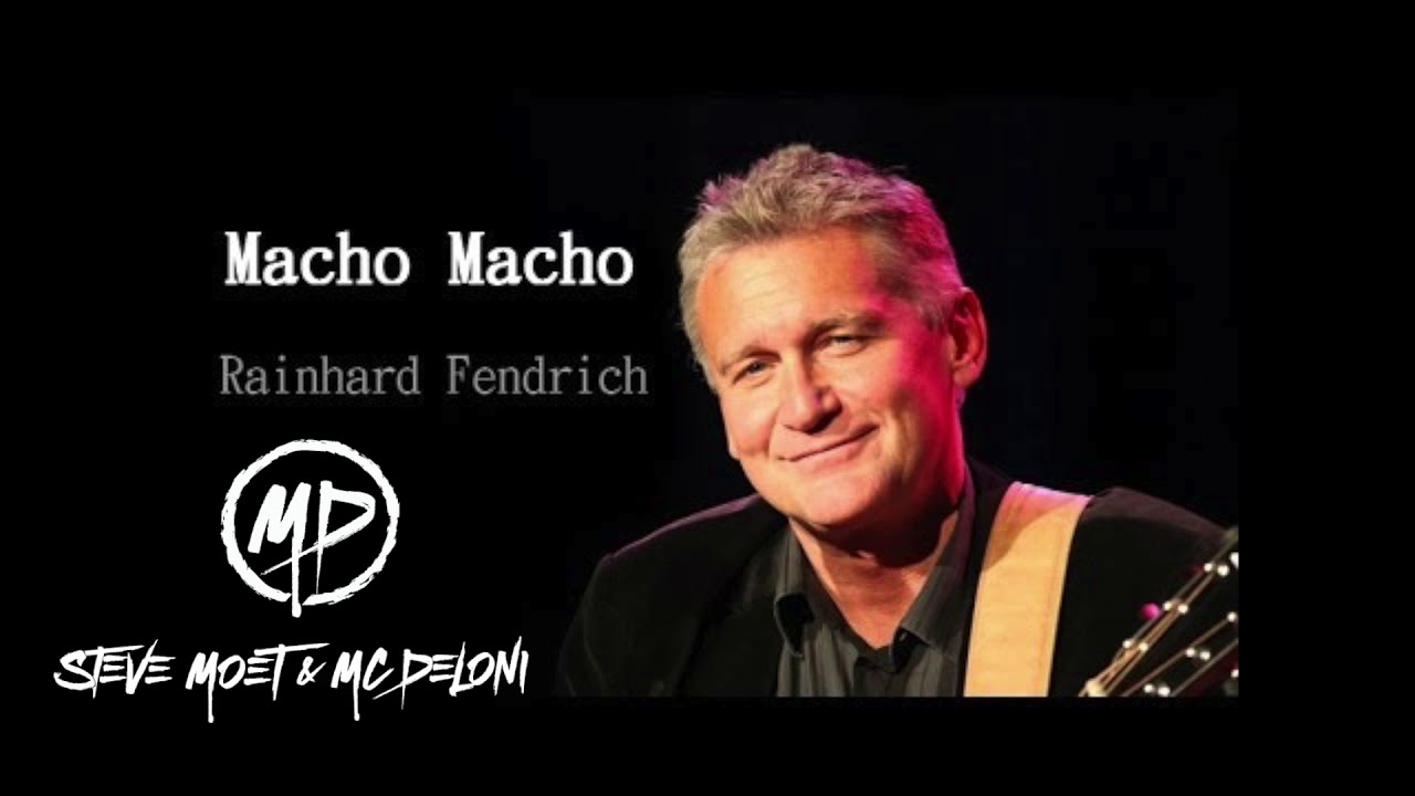 Rainhard Fendrich - Macho Macho (Steve Moet & Mc Deloni Bootleg).mp3