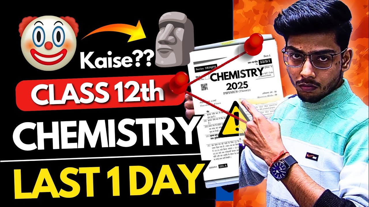 ‼️ LAST DAY *GOD* Strategy!🔥 : Chemistry Class 12th *Ye Miss Kiya तो the END*🤡