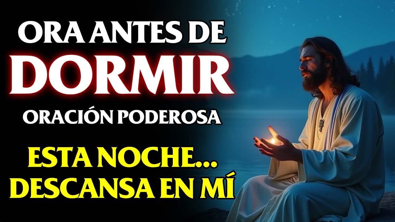 ORACIÓN de la NOCHE para DORMIR en PAZ y Descansar en Dios 🙏✨