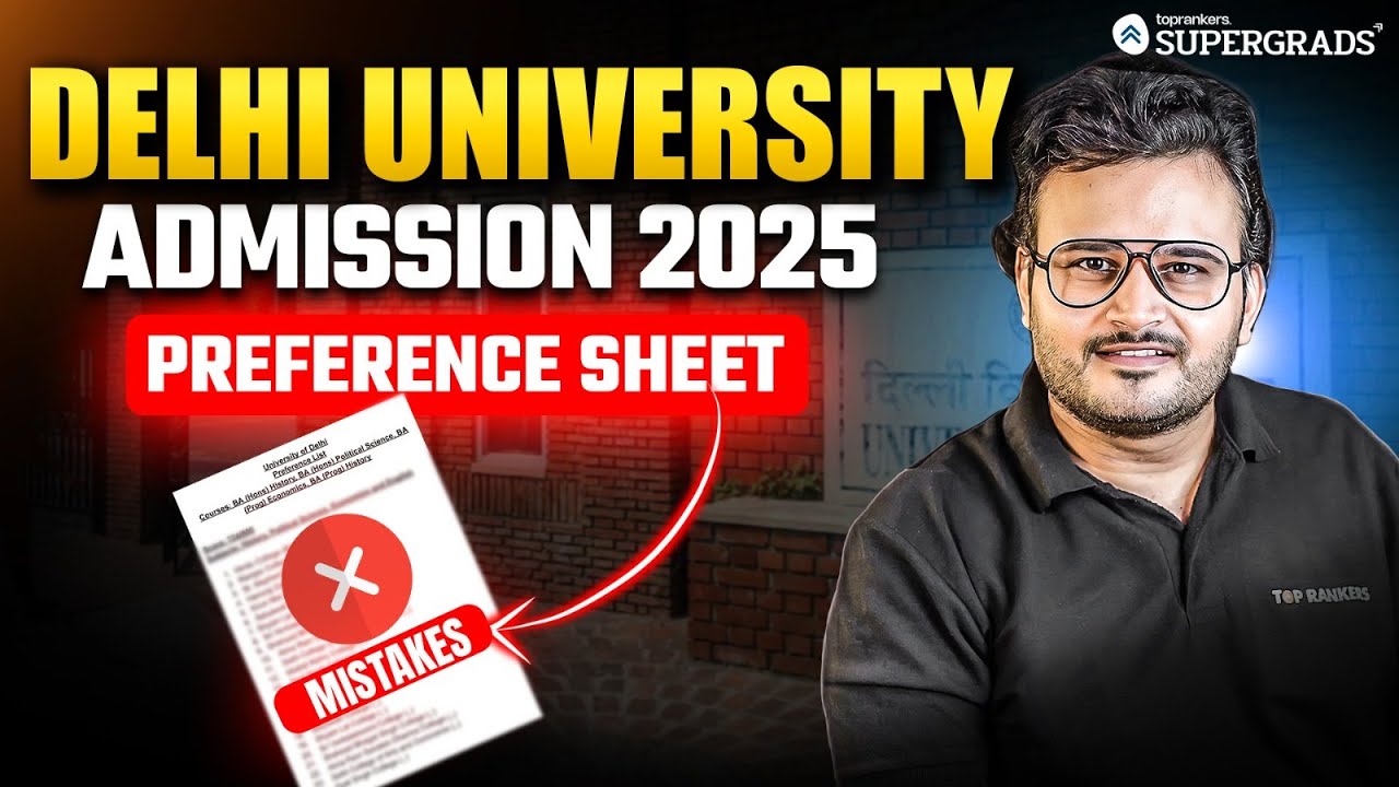 DU Admission After CUET 2025: Top Preference Sheet Mistakes to Avoid ❌| CUET 2025 Counselling Live 📝