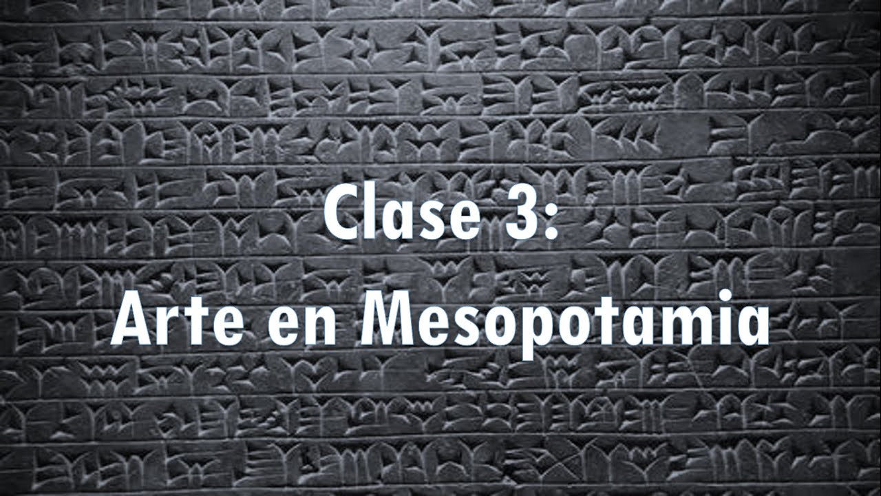Clase 3: Arte en Mesopotamia