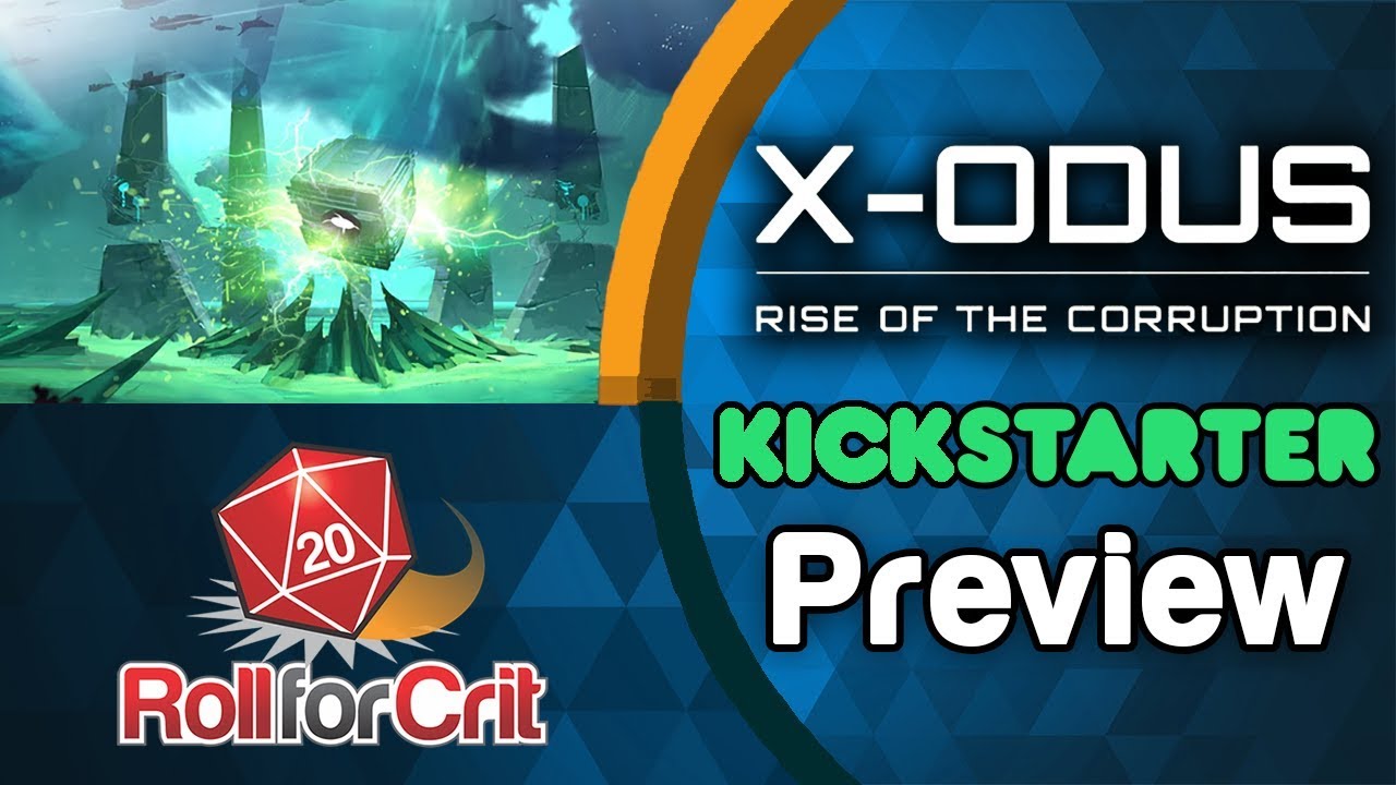 X-ODUS: Rise of the Corruption Kickstarter Preview | Roll For Crit