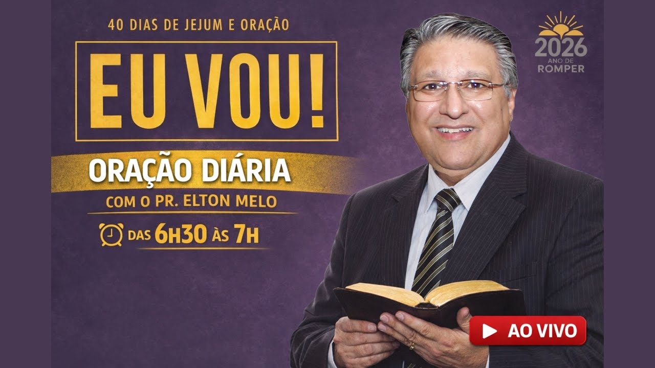 Dia 23: Oração da Manhã - EU VOU participar da Escola Bíblica / Pequenos Grupos | 40 dias 2026