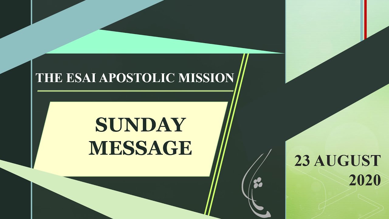 Sunday Message 23 August 2020