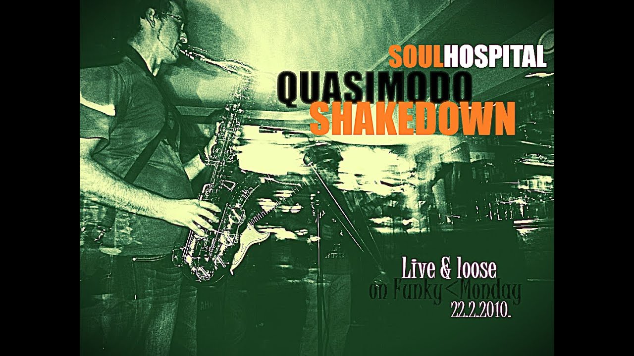 SOUL HOSPITAL - Quasimodo Shakedown