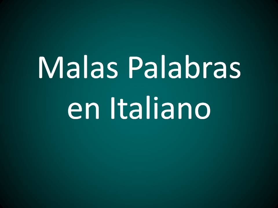 Italiano - Malas Palabras en Italiano (Lección 61)