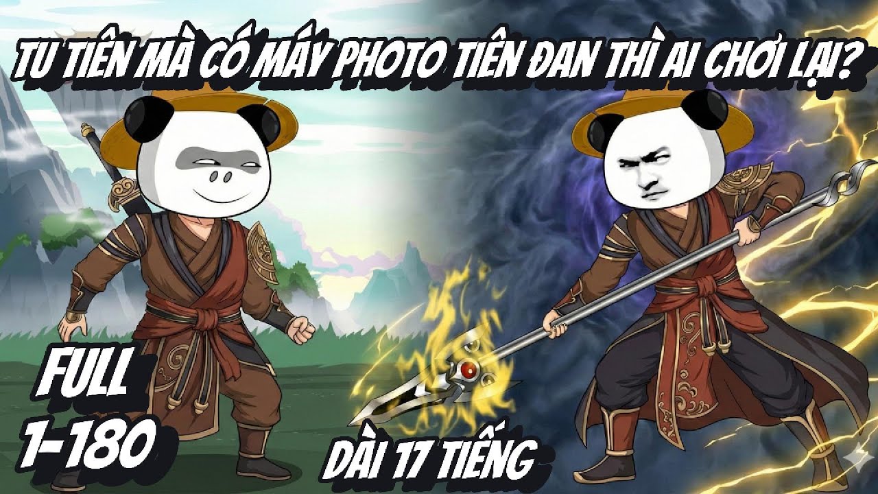 FULL Cực Dài 17 Tiếng | Tập 1-180 | Tu Tiên Mà Có Máy Photo Tiên Đan Thì Ai Chơi Lại? | 2K Sub