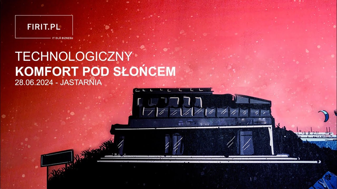 Technologiczny komfort pod słońcem 28.06.2024 Nowa Jastarnia @Lenovo @AMD @Microsoft @MotorolaPolska