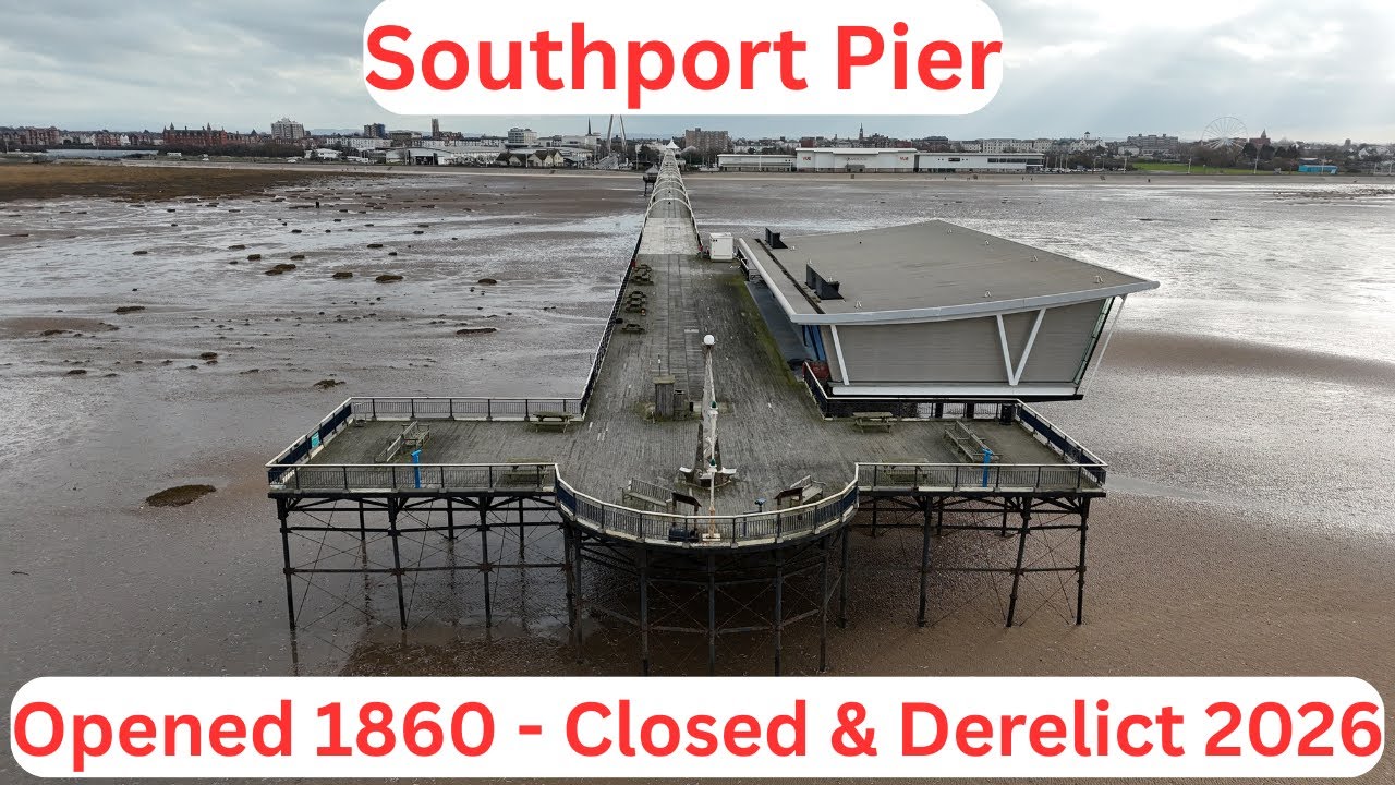 Southport Pier - Opened 1860 - Derelict & Closed 2026