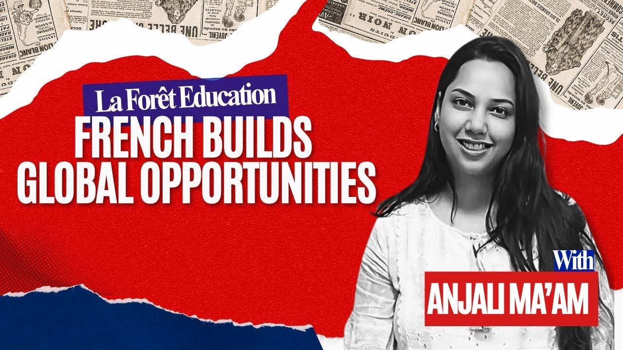 French Basics for TEF, TCF & DELF With Anjali Ma'am | French Beginner Course | La Foret Education