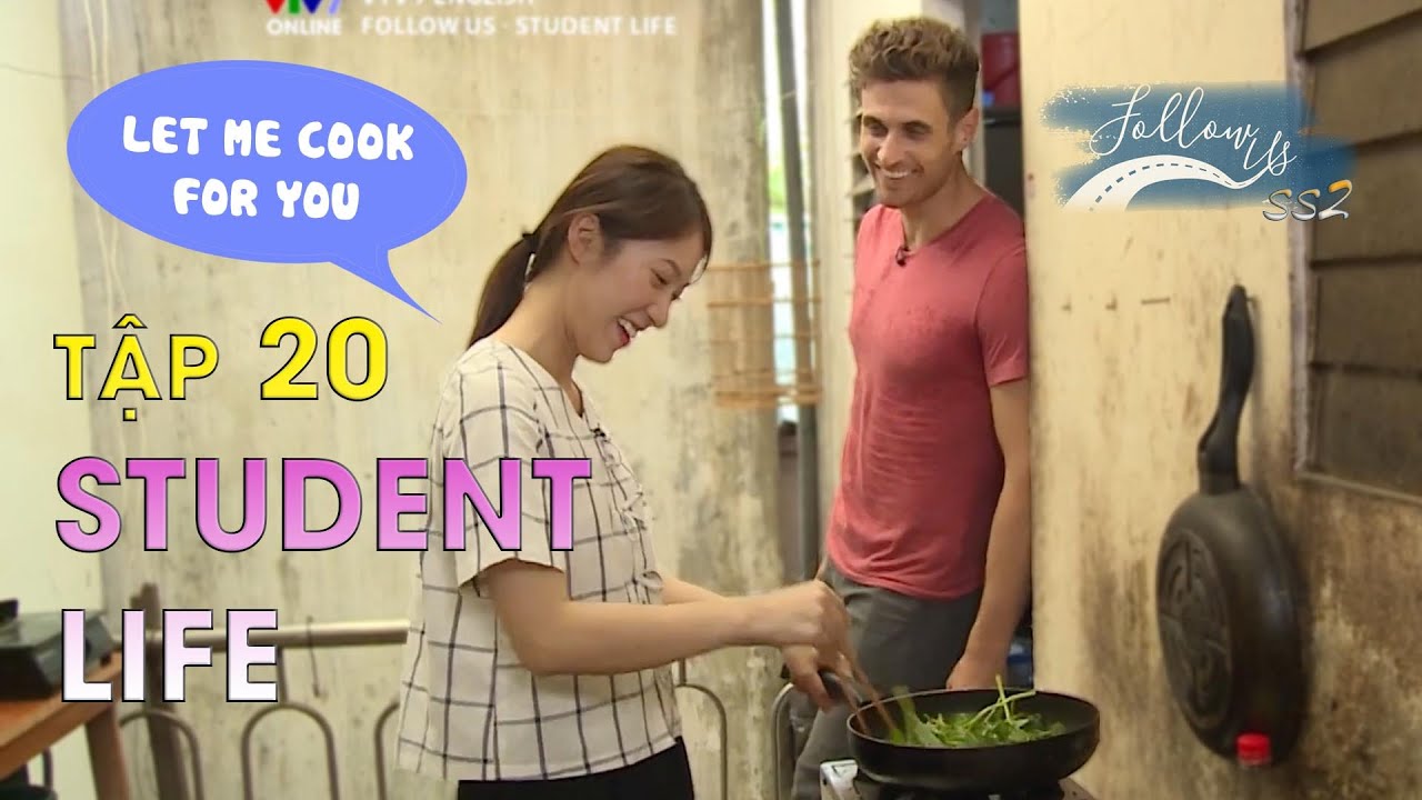 Follow us mùa 2 - Tập 20 | Student life - Cuộc sống sinh viên (Eng/Viet sub)