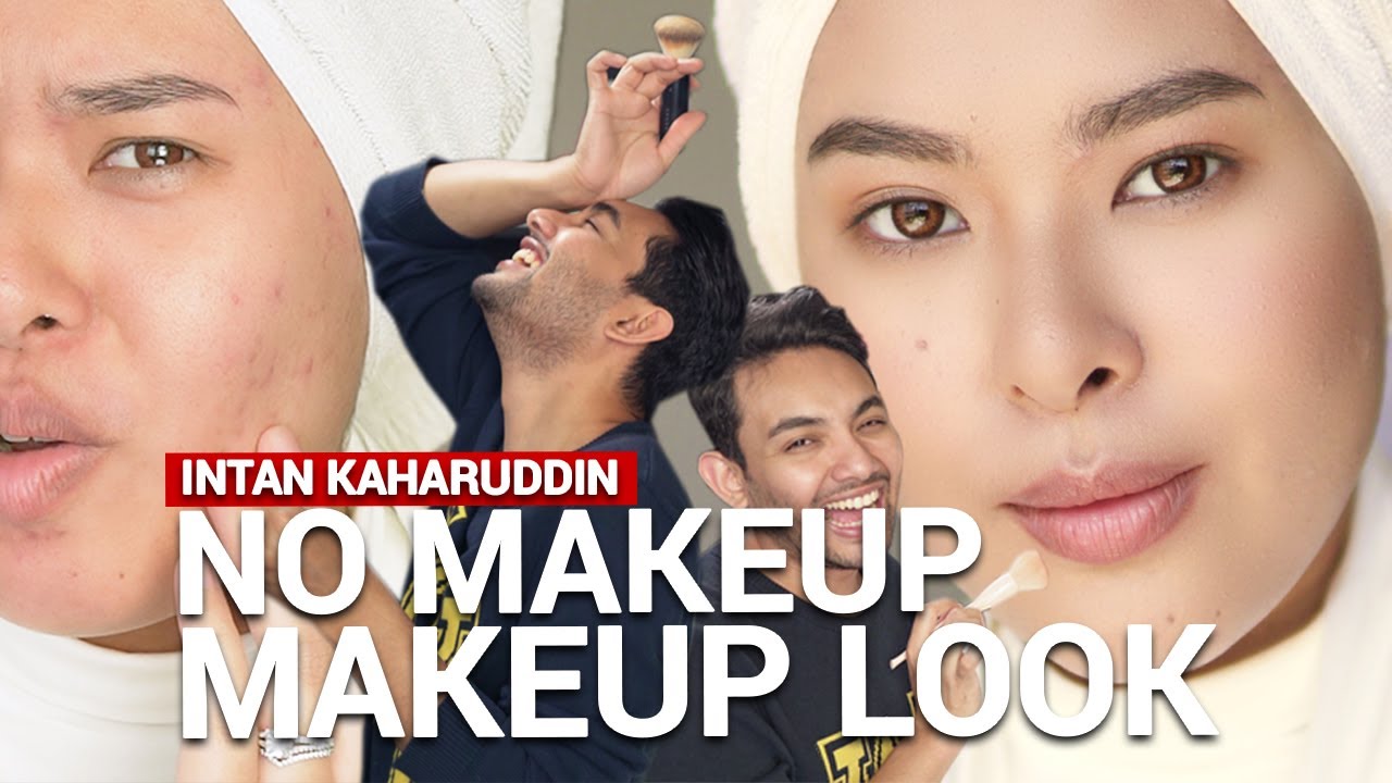 NO MAKEUP' MAKEUP LOOK ft Intan Kaharuddin