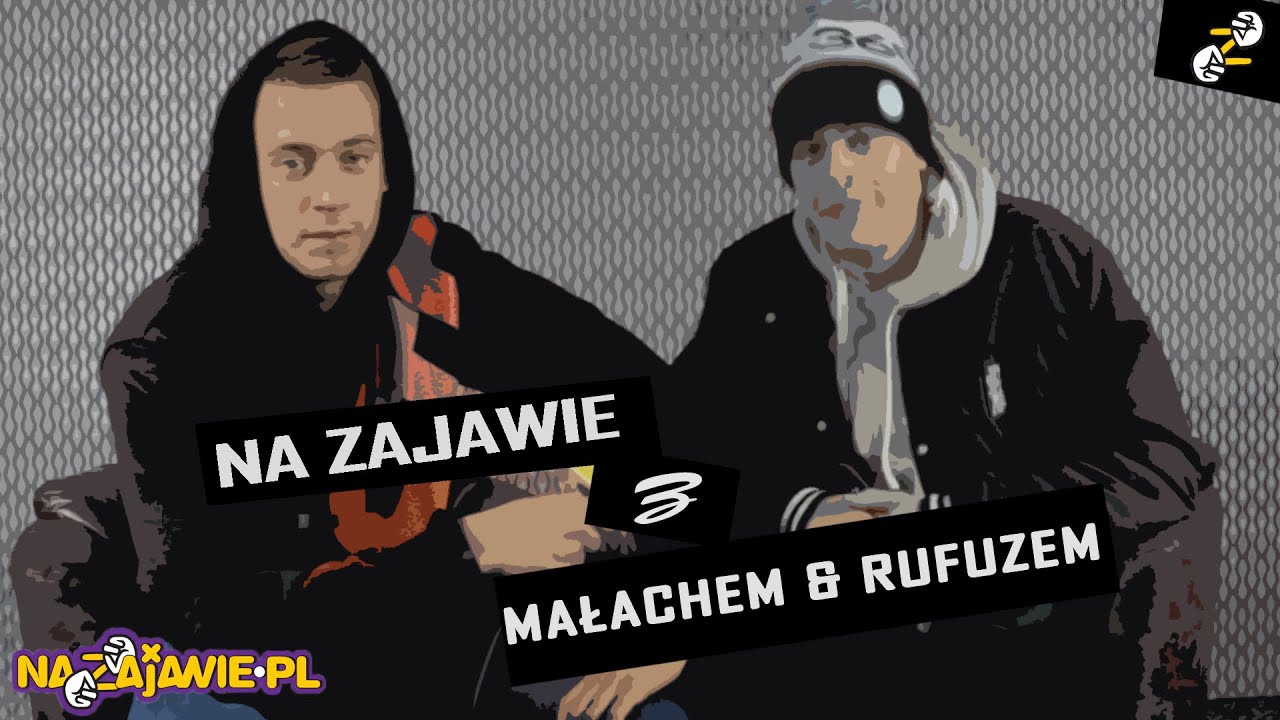 NA ZAJAWIE Z MAŁACHEM & RUFUZEM / WYWIAD / 13/11/2015