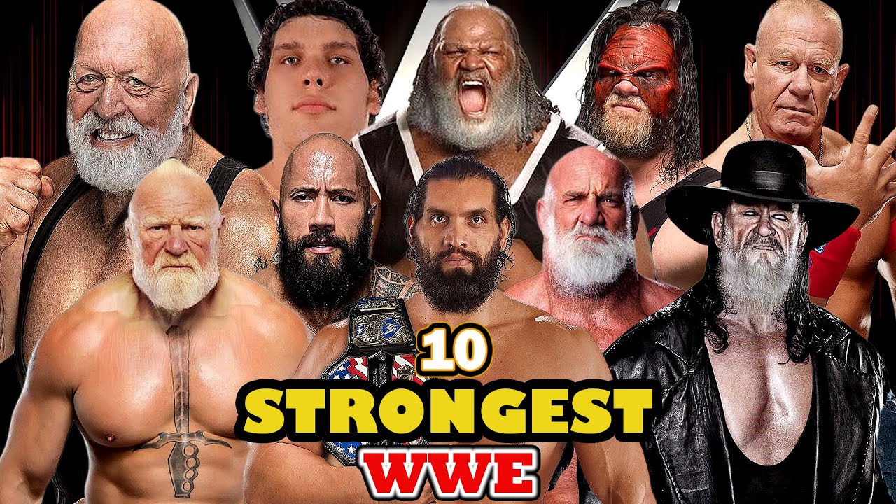Top 10 Strongest WWE Wrestlers of All Time