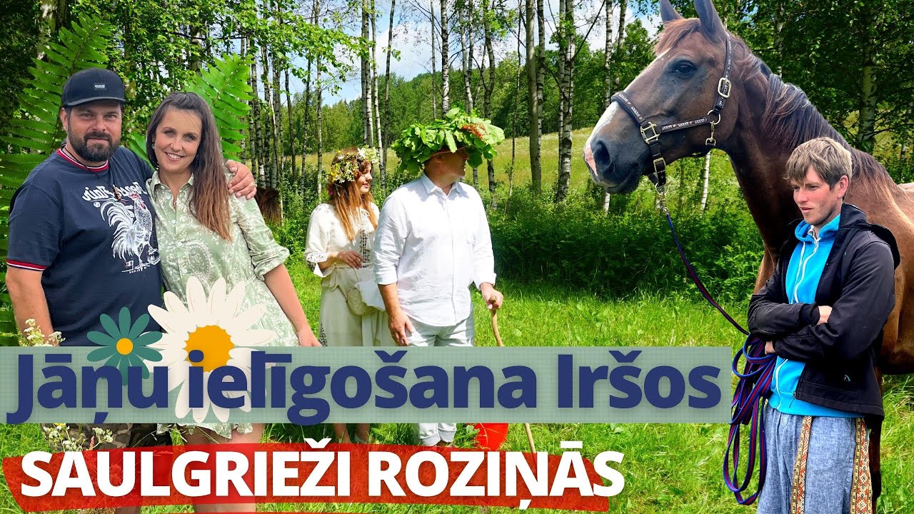 🇱🇻 Saulgrieži Roziņās. Jāņu ielīgošana Iršos.