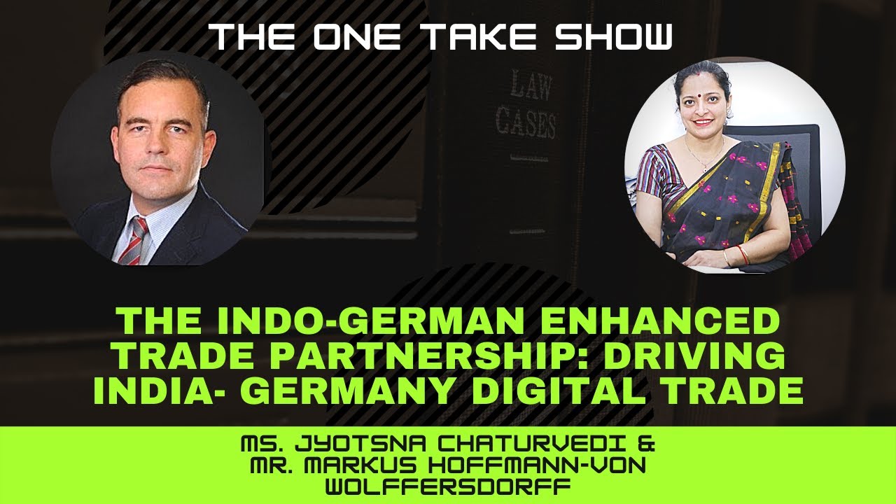 The Indo-German Enhanced Trade Partnership: Driving India- Germany Digital Trade | The One Take Show