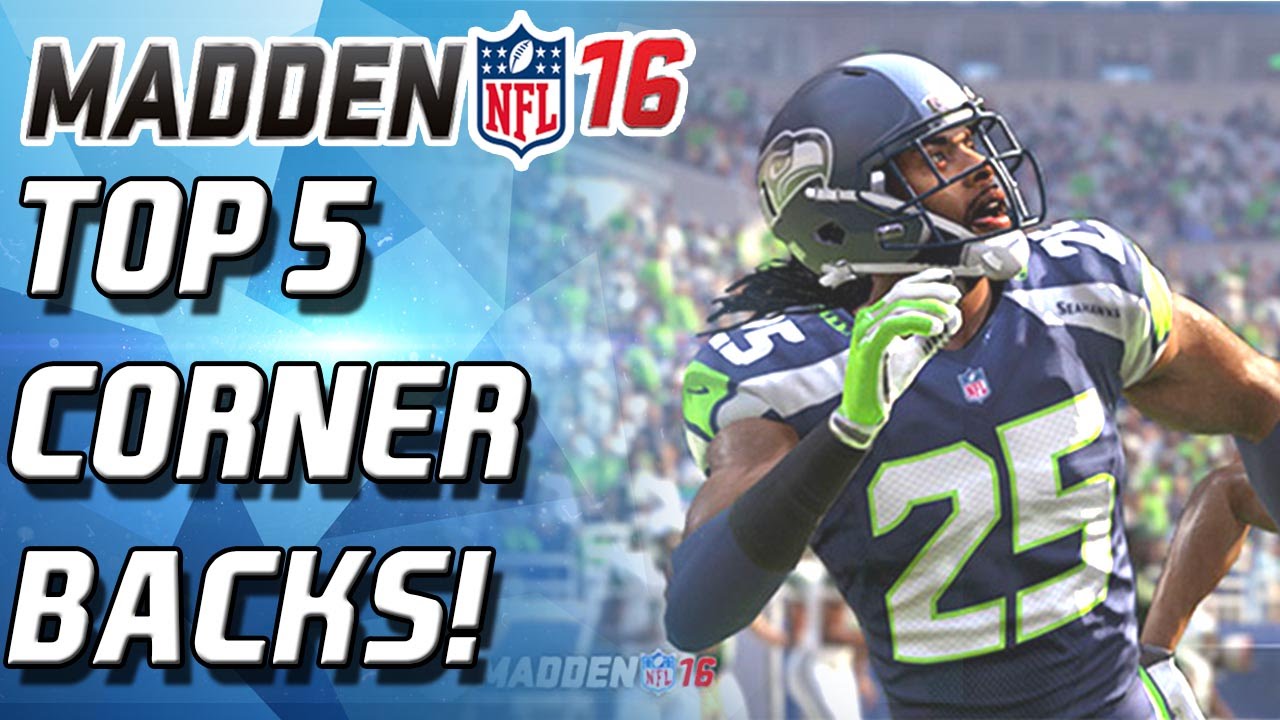 Madden 16 - TOP 5 CORNERBACKS! RICHARD SHERMAN 99 RATINGS!
