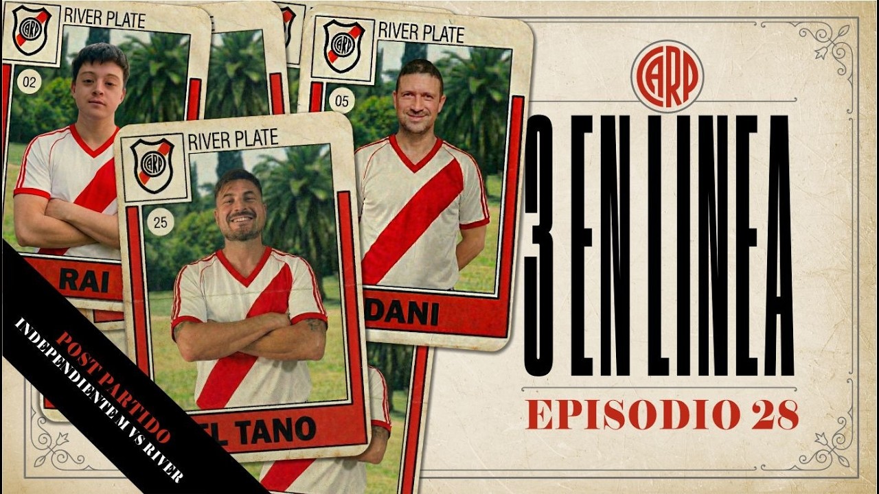 3 EN LINEA - POST PARTIDO RIVER vs INDEPENDIENTE RIVADAVIA - CAPITULO 28