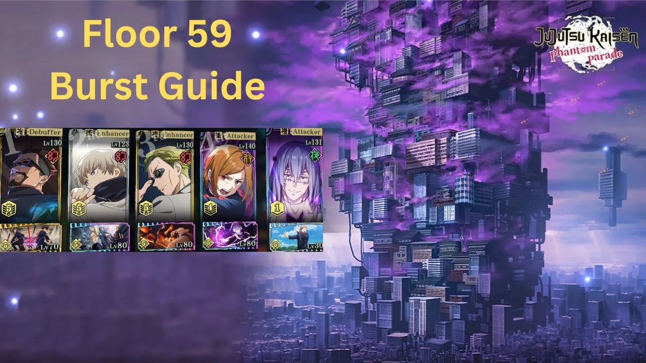 Floor 59 Burst Guide (Illusory Tower) - Jujutsu Kaisen Phantom Parade
