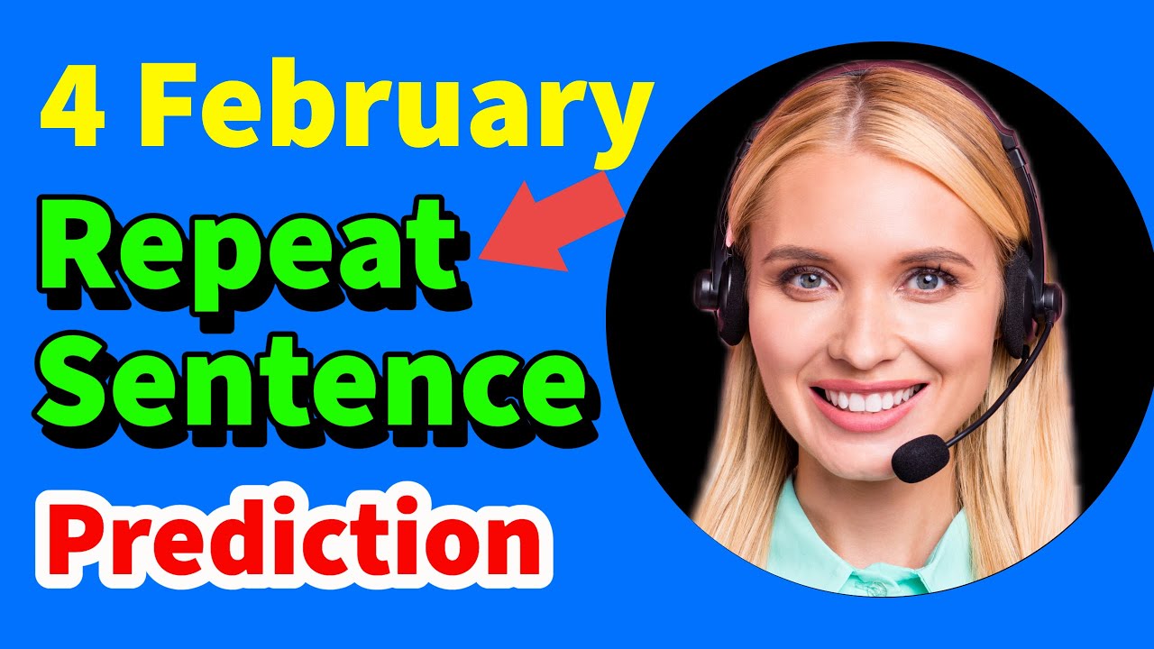 PTE Repeat Sentence 2023 (Prediction) | 4 February | 141-175