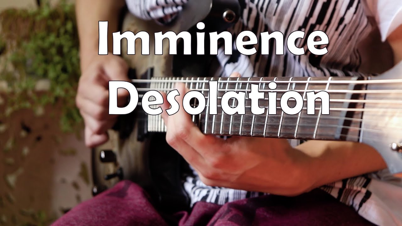 Imminence - Desolation (Guitar Cover)