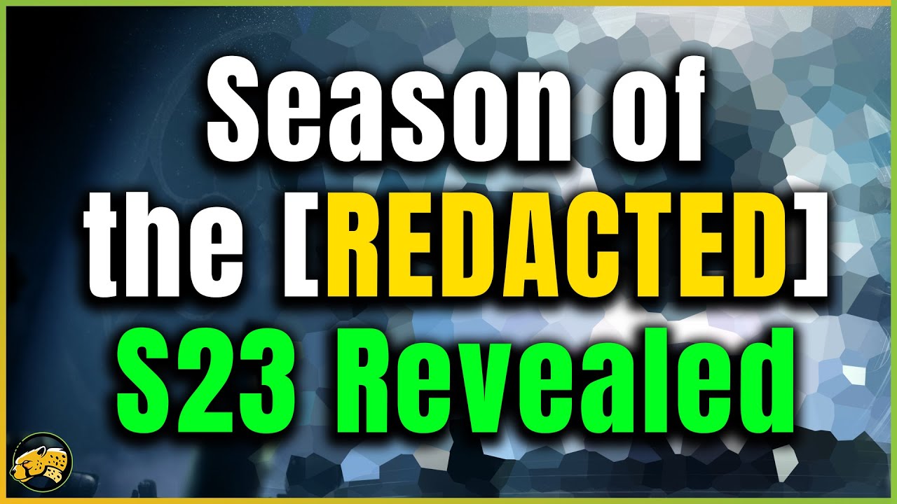 Destiny 2: Season 23 has been REVEALED - Season of the [Redacted] - Final Spoiler Warning